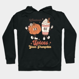 Whatever Spices Your Pumpkin Hoodie
